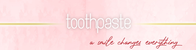 Toothpaste
